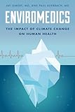 Enviromedics: The Impact of Climate Change on Human Health