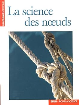 Paperback La science des nœuds [French] Book