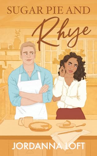 Sugar Pie and Rhye (Romance on the Menu)