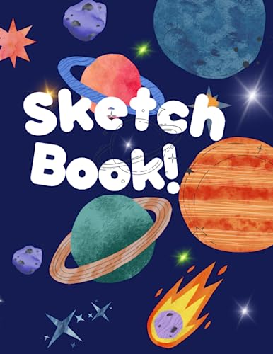 Sketch Book for kids: Sketch book planet, Cute sketch book, Sketch book planet star 8.5 x 11 inches,