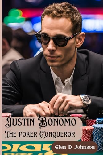 Justin Bonomo The Poker Conqueror