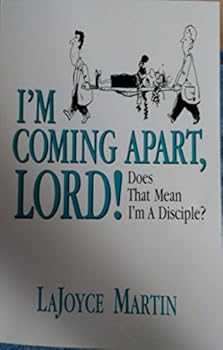 Paperback I'm Coming Apart Lord! Does That Mean I'm A Disciple? Book