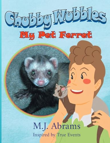 Chubby Wubbles: My Pet Ferret