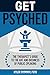 Get Psyched: The Therapists Guide to the Art and Business of Public Speaking