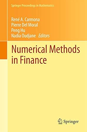 Numerical Methods in Finance: Bordeaux, June 2010: 12 2012th Edition book cover
