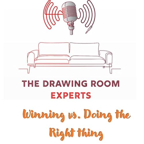 Episode 136: Winning vs. Doing the Right thing