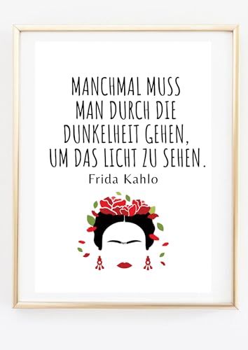 Din A4 Kunstdruck ohne Rahmen - Spruch Zitat Frida - Dunkelheit Licht - Hoffnung Motivation Glück - Bild Druck Poster