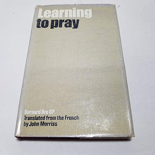 Learning to pray B0007EDMVI Book Cover