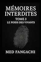 MÉMOIRES INTERDITES: Tome 3 – Le poids des vivants (French Edition) B0F6D9RZCR Book Cover