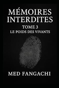 Paperback MÉMOIRES INTERDITES: Tome 3 – Le poids des vivants (French Edition) [French] Book
