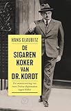  De sigarenkoker van dr. Kordt: De samenzwering van twee Duitse diplomaten tegen Hitler
