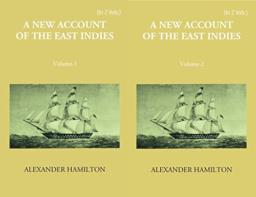 New Account of the East Indies - Trading and Travelling by Sea and Land to Most of the Countries and Islands Between Cape of Good - Hope and Japan (A.D. 1688-1723) - 2 Vols.