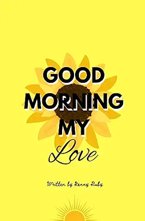 Good Morning My Love