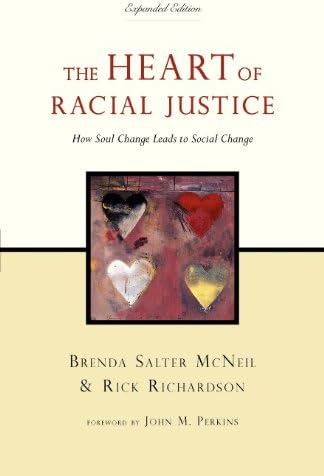 The Heart of Racial Justice: How Soul Change Leads to Social Change