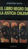 El libro negro de la justicia chilena (Coleccion Chile su historia inmediata) 956247223X Book Cover