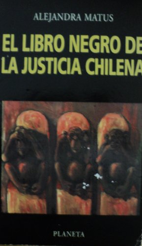 El libro negro de la justicia chilena (Colección Chile su historia inmediata) El libro negro de la justicia chilena (Colección Chile su historia inmediata)