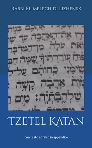 Tzetel Katan: con testo ebraico in appendice (Italian Edition)