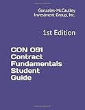 CON 091 Contract Fundamentals Student Guide: 1st Edition