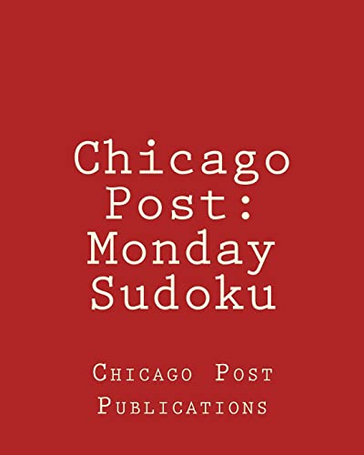 Chicago Post: Monday Sudoku: From The Puzzle Column Of The Chicago Post