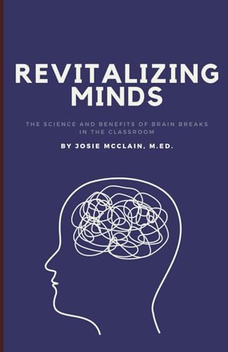 Revitalizing Minds: The Science and Benefits of Brain Breaks in the Classroom