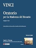  Oratorio per la Madonna del Rosario (Napoli 1725) [Riduzione Canto e Pianoforte]. Edizione critica. Curatori: Giampiero Locatelli, Nicolò Maccavino