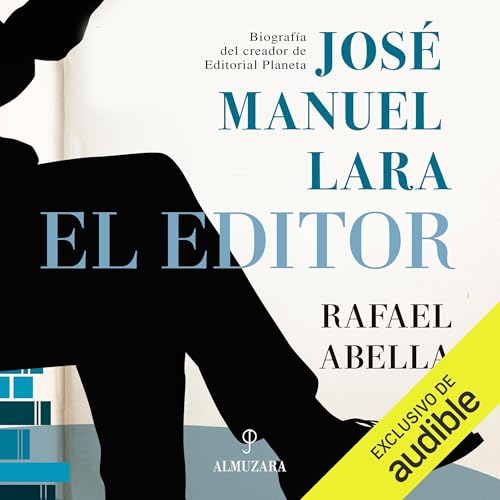 『José Manuel Lara, el editor』のカバーアート
