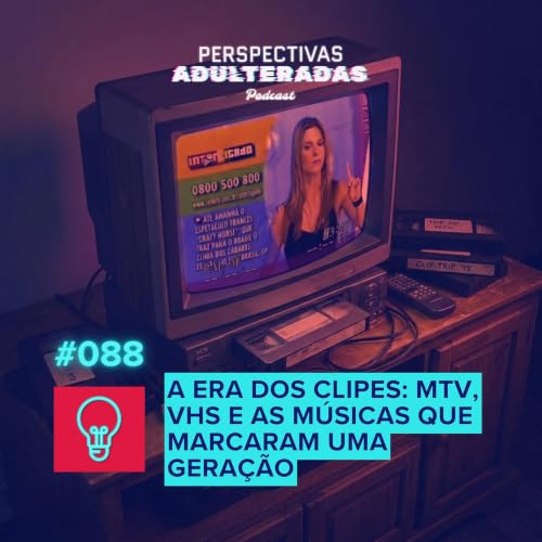 A era dos clipes: MTV, nostalgia e os videoclipes que marcaram &eacute;poca | #088