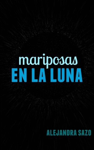 Mariposas en la luna/ Butterflies on the Moon