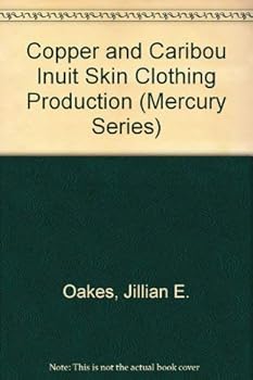 Paperback Copper and Caribou Inuit Skin Clothing Production (Canadian Museum of Civilization Mercury Series) Book
