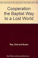 Cooperation the Baptist Way to a Lost World B000MZ3GKY Book Cover