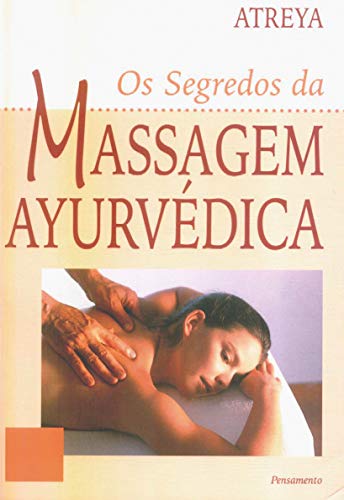 Os segredos da massagem ayurvédica: