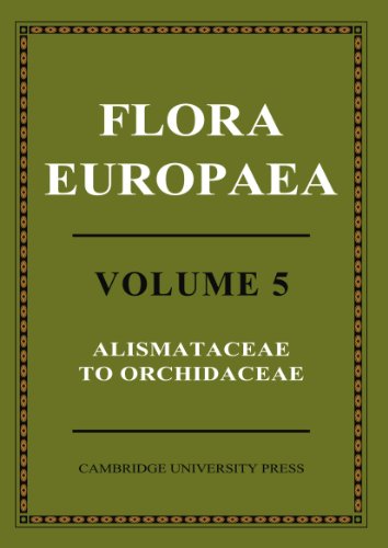 Flora Europaea: Alismataceae to Orchidaceae (Monocotyledones)