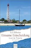 Einsame Entscheidung: Lost in Fuseta. Ein Portugal-Krimi (Leander Lost ermittelt 5)