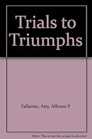 Trials to Triumphs B004BRJHX4 Book Cover
