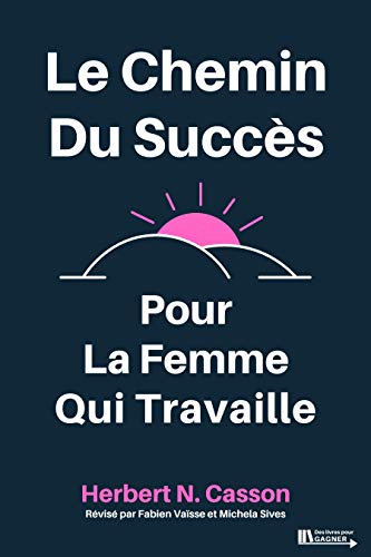 Télécharger Le chemin du succès pour la femme qui travaille (Annoté) (Illustré) Livre eBook France