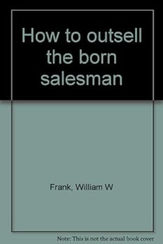 Unknown Binding How to outsell the born salesman Book