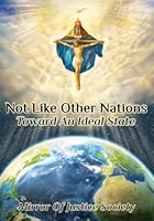 Not Like Other Nations: Toward An Ideal State B0G3TB2YTW Book Cover
