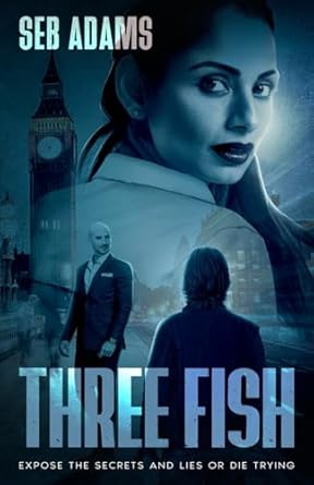 Three Fish: Expose The Secrets And Lies Or Die Trying: Amazon.co.uk