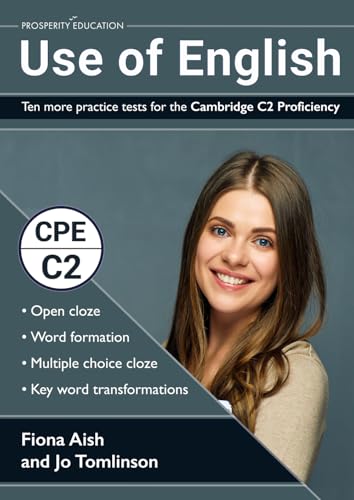 Use Of English: Ten More Practice Tests For The Cambridge C2 Proficiency: 10 Use Of English Practice Tests In The Style Of The Cpe Examination (Answer