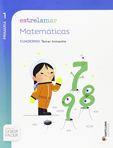GLOBALIZADO ESTRELAMAR CUADERNO MATEMATICAS 1 PRIMARIA 3 TRIM SABER FACER