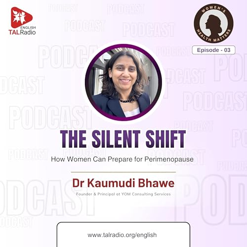 The Silent Shift | How Women Can Prepare For Perimenopause | Women's Health Matters - 03 | TALRadio