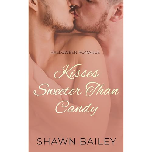 Kisses Sweeter Than Candy Audiolibro Por Shawn Bailey arte de portada