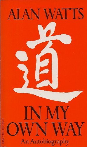 IN MY OWN WAY{ by Alan W. Watts (1973-12-12) B01K16WWE4 Book Cover