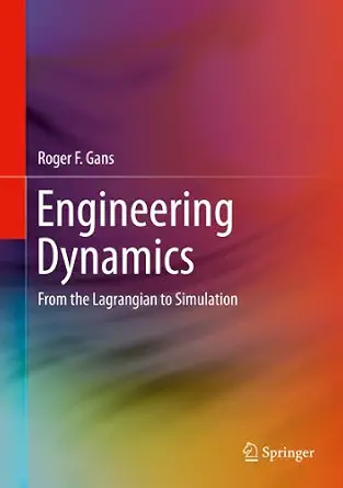 Engineering Dynamics: From the Lagrangian to Simulation book cover