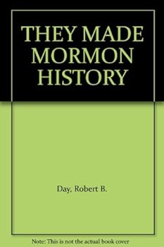 Hardcover THEY MADE MORMON HISTORY Book