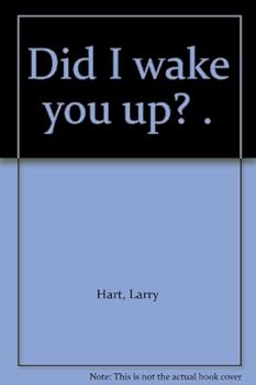 Hardcover Did I wake you up? . Book