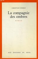 La compagnie des ombres: Roman 202008886X Book Cover