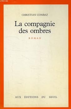 Paperback La compagnie des ombres: Roman (French Edition) [French] Book