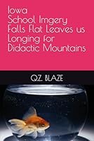 Iowa Imgery Falls Flat Leaves us Longing for Didactic Mountains (ADVENTURES IN AI USAGE) 1635590345 Book Cover
