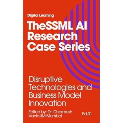 TheSSML AI Research Case Series: Disruptive Technologies and Business Model Innovation